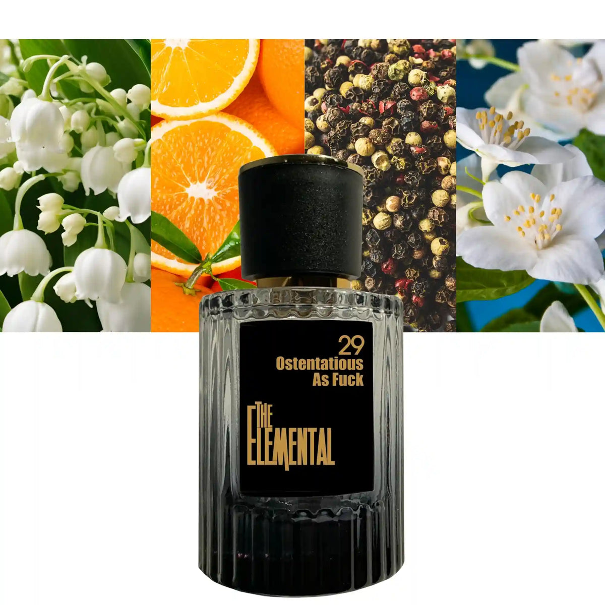 The Elemental Fragrances Ostentatious as Fuck