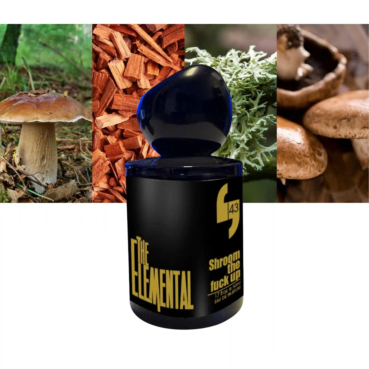 The Elemental Fragrances Shroom The Fuck Up